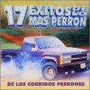 17 Exitos De Lo Mas Perron De Los Corridos