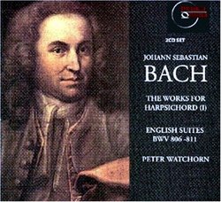 J.S. Bach: English Suites, BWV 806 - 811