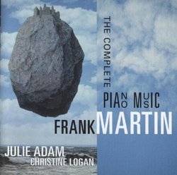 Frank Martin: The Complete Piano Music
