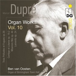 Marcel Dupré: Organ Works, Vol. 10