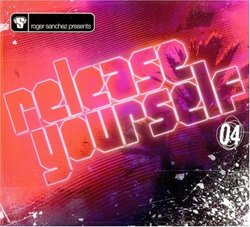 Release Yourself 4: Mixed By Roger Sanchez