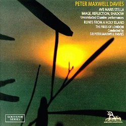 Maxwell Davies: Ave Maris Stella / Image Reflection Shadow / Runes From a Holy Island