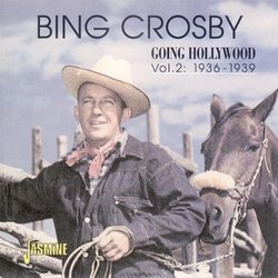 Going Hollywood, Vol. 2: 1936-1939 [ORIGINAL RECORDINGS REMASTERED]