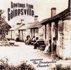 Greetings from Gainsville by Streetwalkin' Cheetahs (2003-09-23)