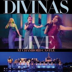 Divinas: Live At Chambord Castle