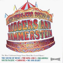 The Timeless Songs Of Rodgers And Hammerstein (Musical Compilation)