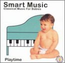 Smart Music Classical Music for Babies: Playtime
