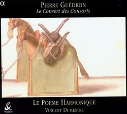 Pierre GuÃ©dron: Le Consert des Consorts