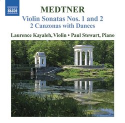 Medtner: Violin Sonatas Nos. 1 & 2; 2 Canzonas With Dance