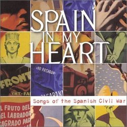 Spain in My Heart: Songs of the Spanish Civil War