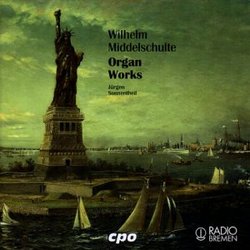 Wilhelm Middelschulte: Organ Works