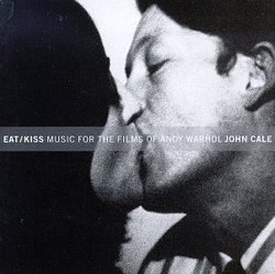 Eat/Kiss: Music For The Films Of Andy Warhol