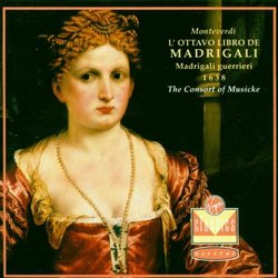 Claudio Monteverdi: L'Ottavo Libro de Madrigali, 1638 - Madrigali Guerrieri (The Eighth Book of Madrigals, 1638 - Madrigals of War) - The Consort of Musicke
