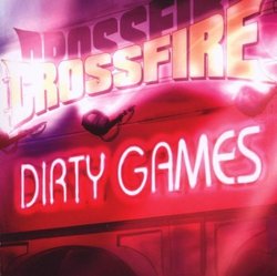 Dirty Games by Crossfire (2007-11-13)