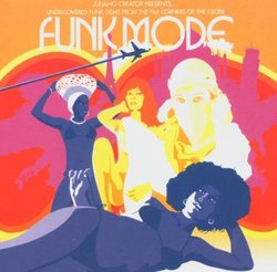 Funk Mode, Undiscovered Funk Gems From the Far Corners of the Globe