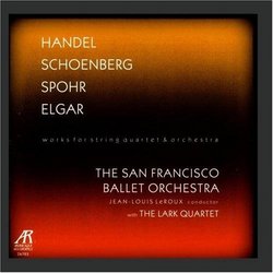 Handel / Schoenberg / Spohr / Elgar - Works For String Quartet And Orchestra