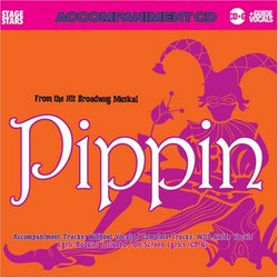 From the Hit Broadway Musical Pippin: Accompaniment Tracks without Vocals / Complete Tracks with Guide Vocals