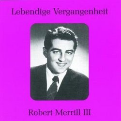 Lebendige Vergangenheit: Robert Merrill, Vol. 3