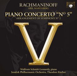 Rachmaninoff: Piano Concerto No.5 Based on Symphony No. 2