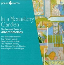 In A Monastery Garden: The Immortal Works Of Ketelbey