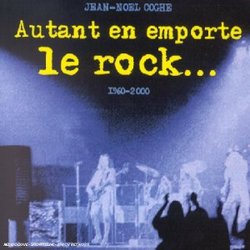 Autant En Emporte Le Rock 1960-2000
