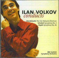 ILAN VOLKOV Conducts Mendelssohn, Haydn, Schubert / Vol 11, No. 5