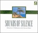 Sounds of Silence: Relaxation and Meditation with Classical Music (Box Set)