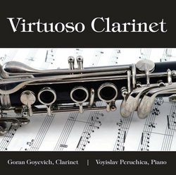 Goran Goyevich - Virtuoso Clarinet