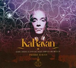 Karavan - Global Grooves & Spiritual House Compiled and Mixed By Pierre Ravan