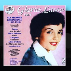 Gloria Lasso. Sus Mejores Grabaciones Vol.1 (1949-1959)
