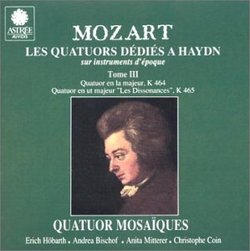 Mozart: Les Quatuors Dedies A Haydn, Tome III-K 464, K 465 (Les Dissonances)