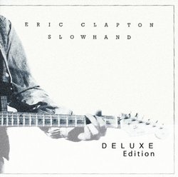 Slowhand [35th Anniversary Deluxe Edition]