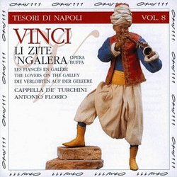Vinci: Li Zite 'Ngalera / Opera Buffa / Les Fiances en Galeres (The Lovers on the Galley)