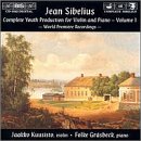 Sibelius: Complete Youth Production for Violin and Piano, Volume 1