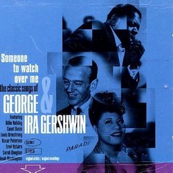 Someone to Watch Over Me: The Classic Songs of George and Ira Gershwin, Vol. 1