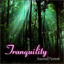 Tranquility - Sacred Forest
