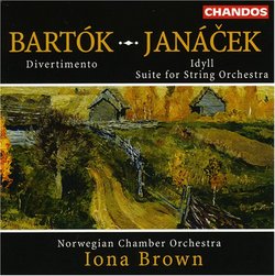 Janacek: Idyll; Suite for String Orchestra; Bartok: Divertimento