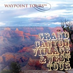 Grand Canyon Village & West Waypoint Tour