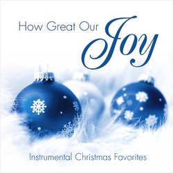 How Great Our Joy Instrumental Christmas Favorites