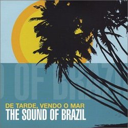 De Tarde, Vendo o Mar: The Sound of Brazil