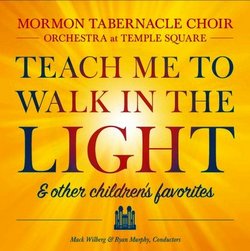 Teach Me to Walk in the Light: & Other Favorite Ch