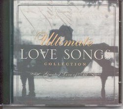 Ultimate Love Songs Collection - Greatest Love of All { Various Artists }