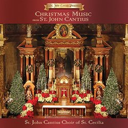 St. John Cantius Presents: Christmas Music from St. John Cantius