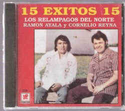 Los Relampagos Del Norte "Ramon Ayala & Cornelio Reyna" 15 Exitos