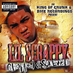 The King of Crunk & BME Recordings Present: Lil Scrappy, Chopped & Screwed