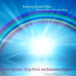 Relaxing Sound of Rain- The Natural White Noise for Sleep