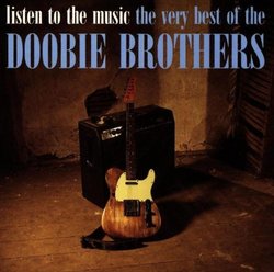 Listen to the Music: The Very Best Of The Doobie Brothers