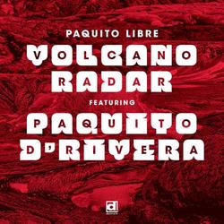 Volcano Radar Featuring Paquito D'rivera