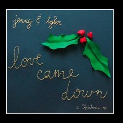 Love Came Down: A Christmas EP