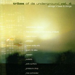 Tribes Of Da Undaground, Vol. 4: Strings 'n' Bass & Things